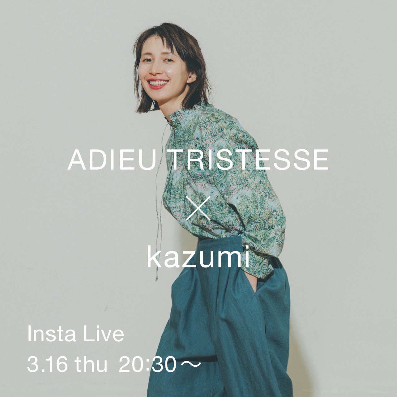 ADIEU TRISTESSE× kazumi Insta Live ｜BIGI online store