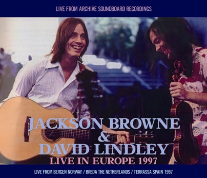 JACKSON BROWNE & DAVID LINDLEY - LIVE IN EUROPE 1997 – Acme Hot Disc