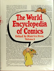 The World encyclopedia of comics : Horn, Maurice : Free Download