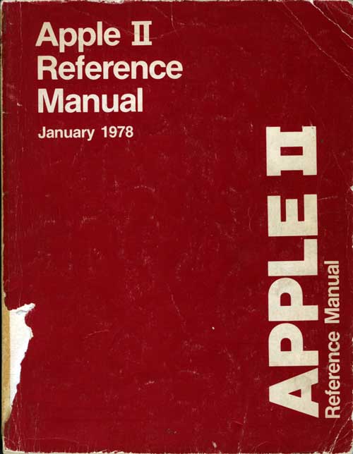 伝説のマニュアル「Apple II Reference Manual January 1978」とは