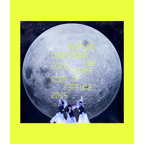 Perfume Countdown Live 2023→2024 “COD3 OF P3RFUM3” ZOZ5 [通常盤