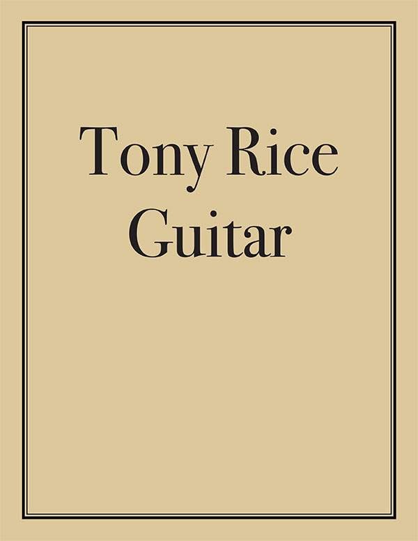 Tony Rice Guitar Book - Watch & Learn